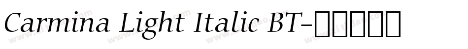 Carmina Light Italic BT字体转换